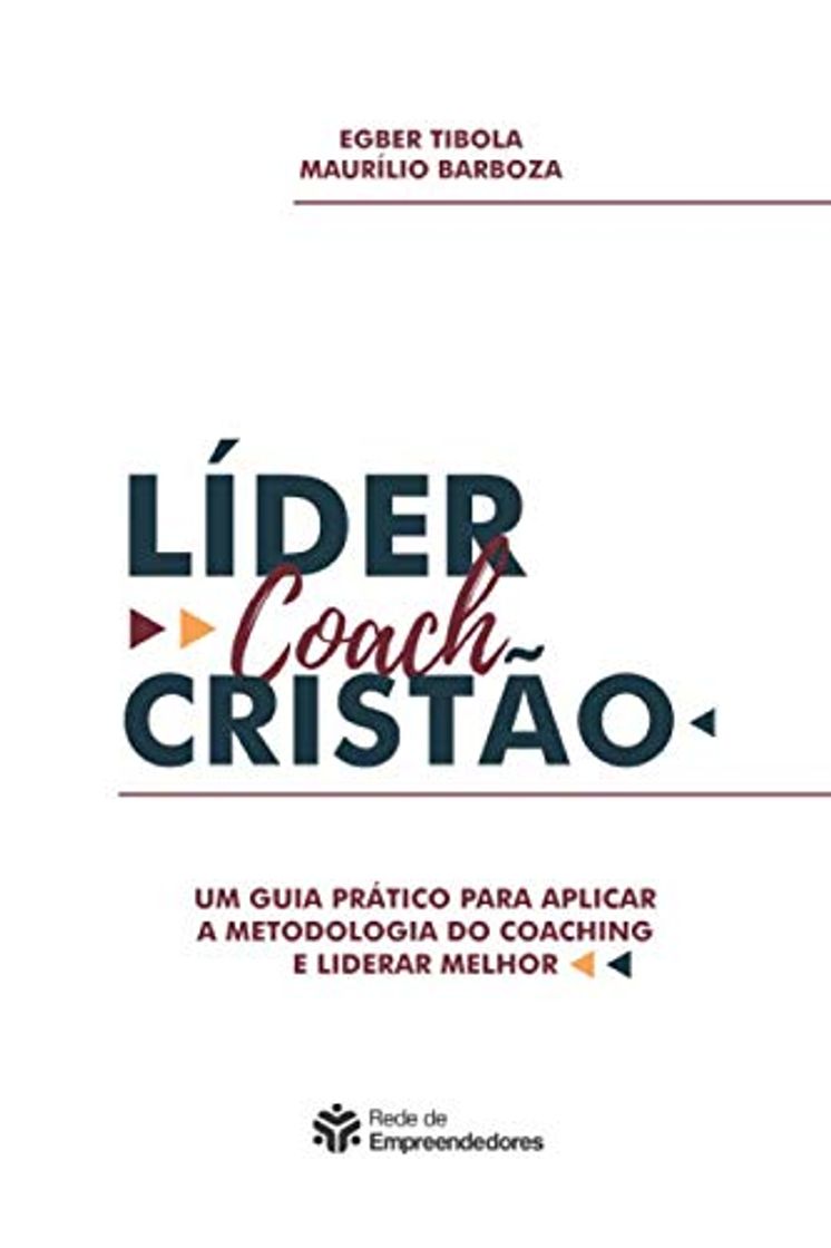 Book Líder Coach Cristão: Um guia prático para aplicar a metodologia do coaching e liderar melhor