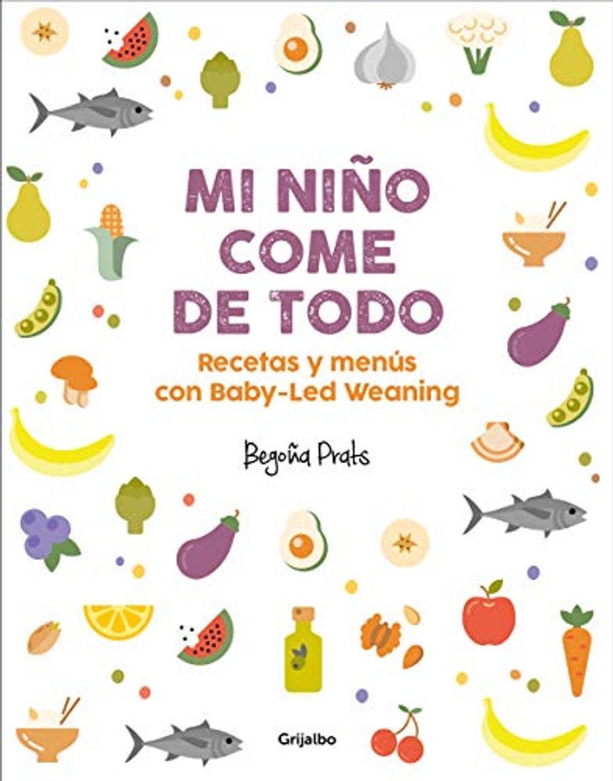 Libro Mi niño come de todo: Recetas y menús con Baby-Led Weaning