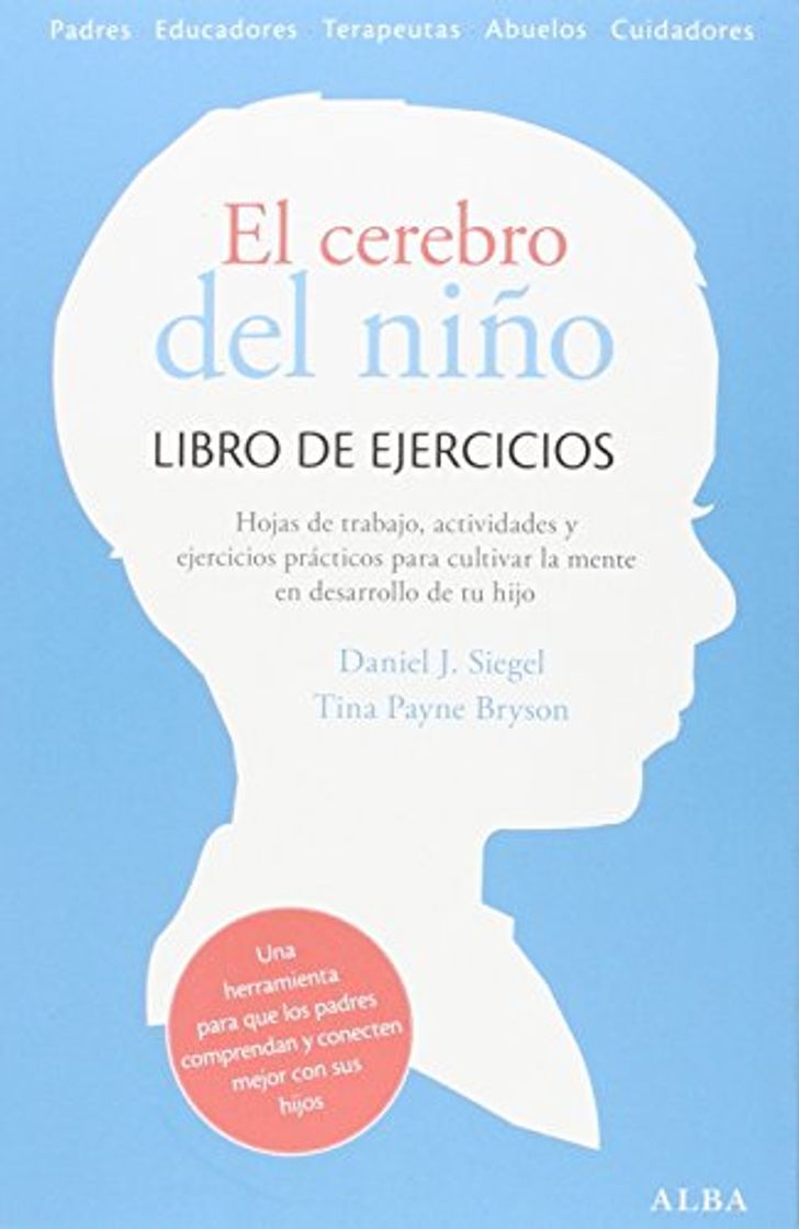 Libros El cerebro del niño. Libro de ejercicios: Ejercicios prácticos, hojas de trabajo