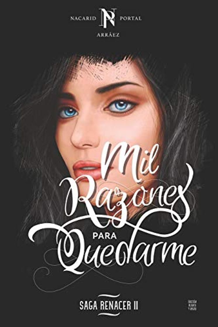 Libro Mil Razones Para Quedarme: Edición Blanco y Negro