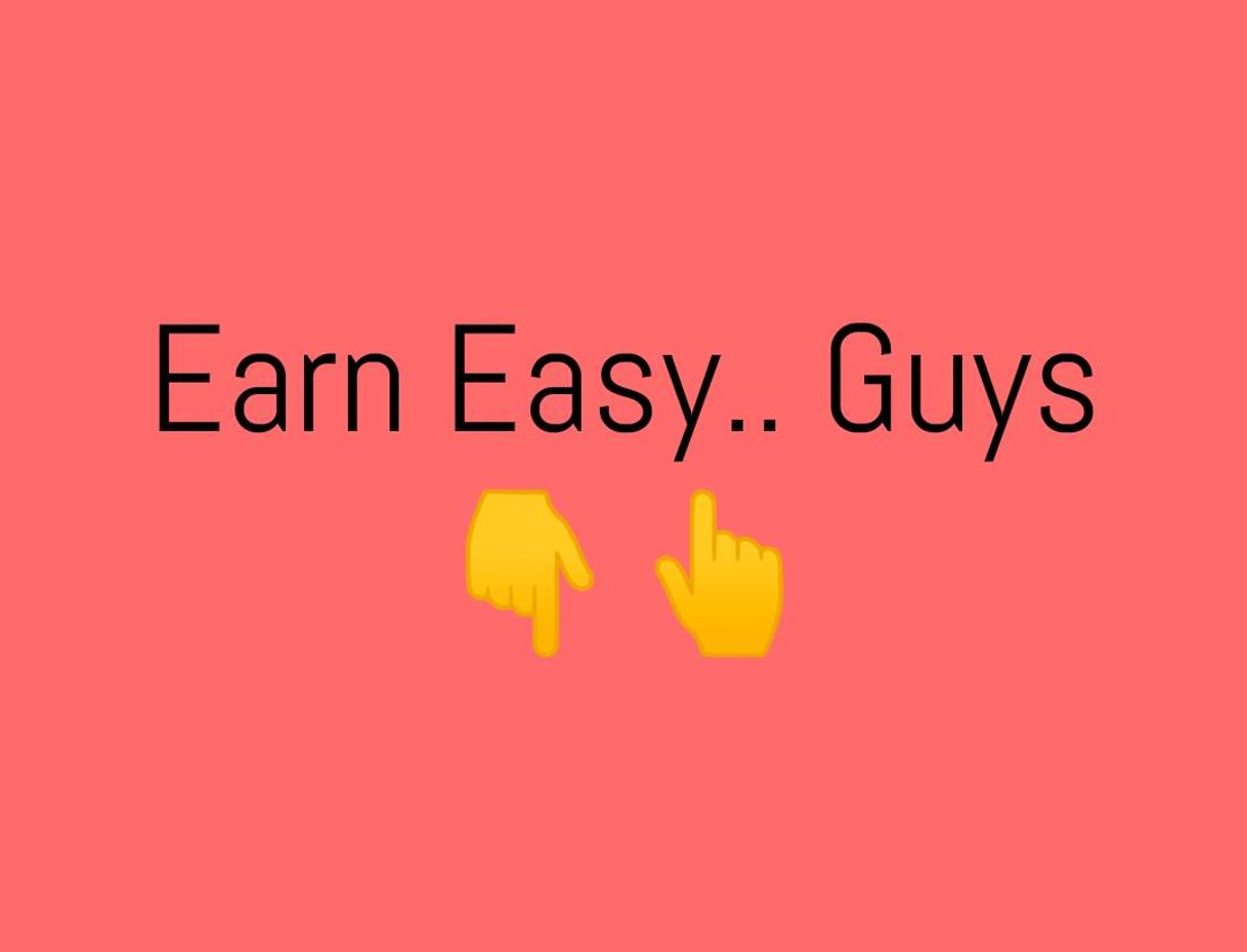 Moda Earn Easy Guys.. gana fácil $