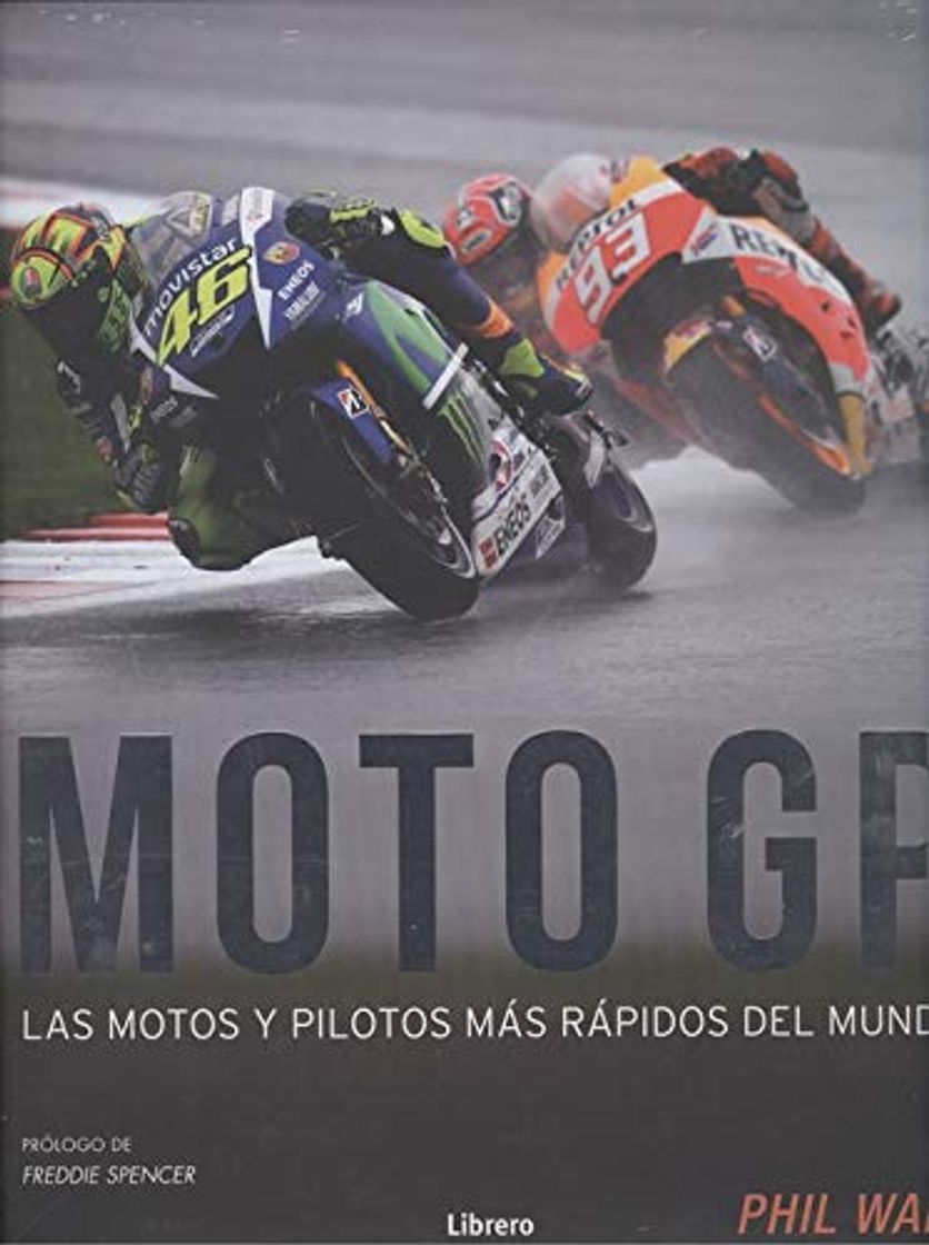 Libros MOTO GP: LAS MOTOS Y PILOTOS MAS RAPIDOS DEL MUNDO