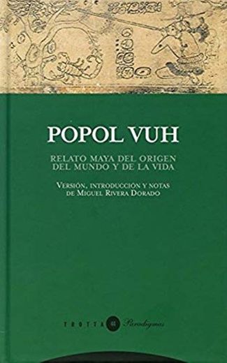 Popol Vuh: Relato maya del origen del mundo y de la vida (Paradigmas)