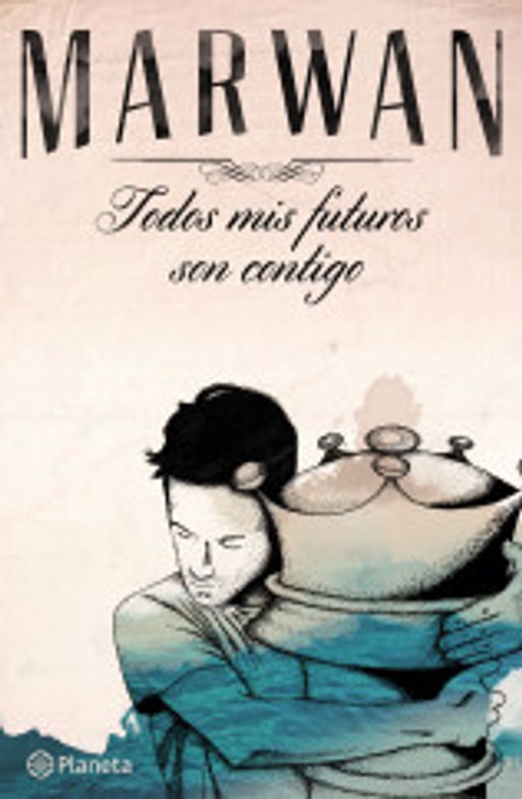 Libro Todos mis futuros son contigo - Marwan