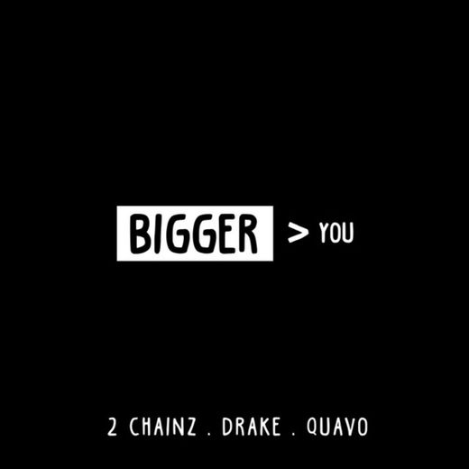 Bigger Than You (feat. Drake & Quavo)