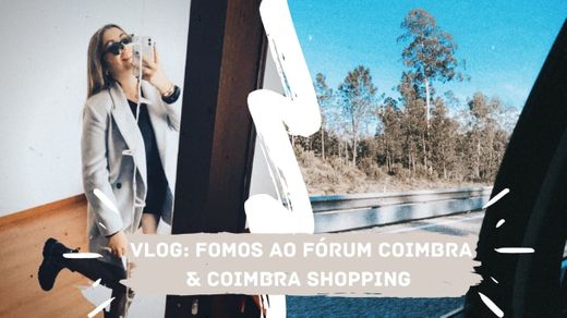 Vlog #6 | Fomos ao Fórum Coimbra & Coimbra Shop | Ana Lavos