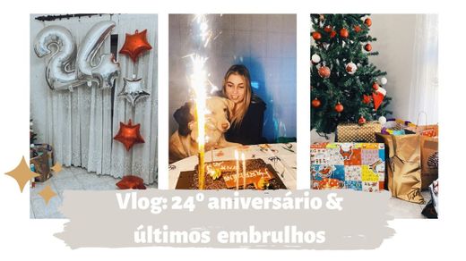 Vlog #7 | 24º Aniversário & Últimos Embrulhos De Natal | Ana