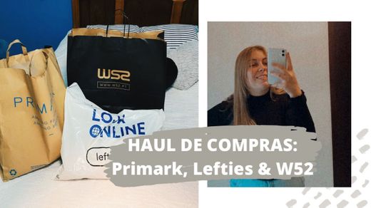 HAUL DE COMPRAS: Primark, Lefties & W52 | Ana Lavos