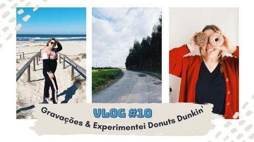 Vlog #10 | Gravações & Experimentei Donuts Dunkin’ | Ana Lav
