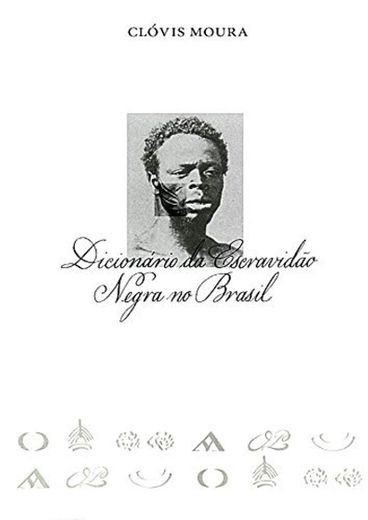 Dicionário da Escravidão Negra no Brasil