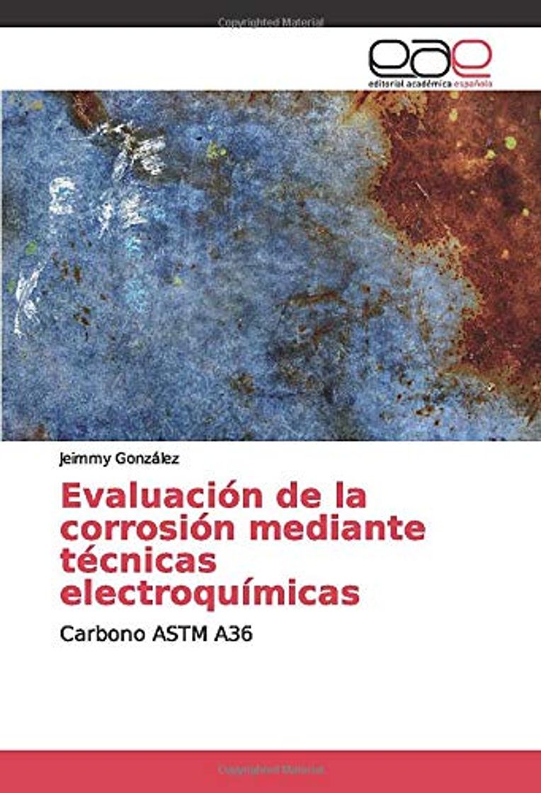 Book Evaluación de la corrosión mediante técnicas electroquímicas: Carbono ASTM A36