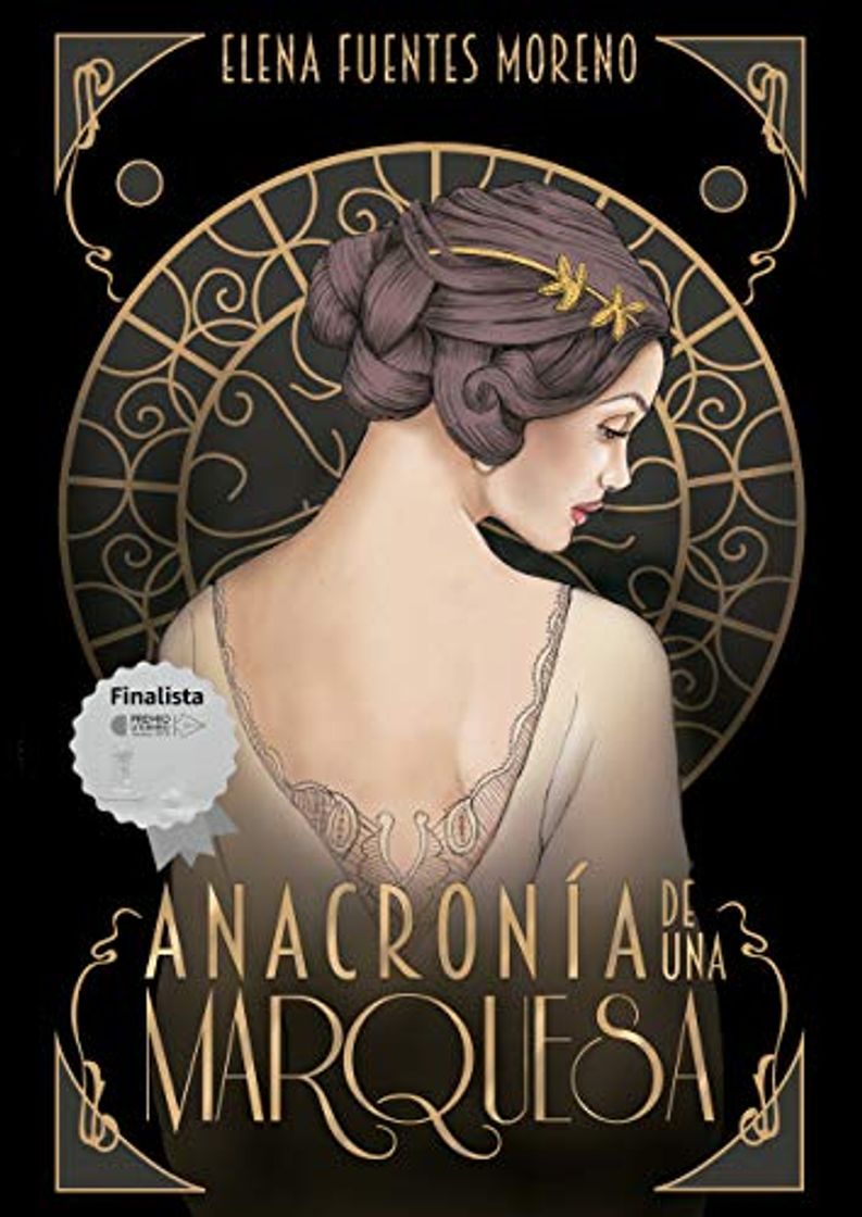 Libro Anacronía de una Marquesa: Finalista del Premio Literario Amazon 2019