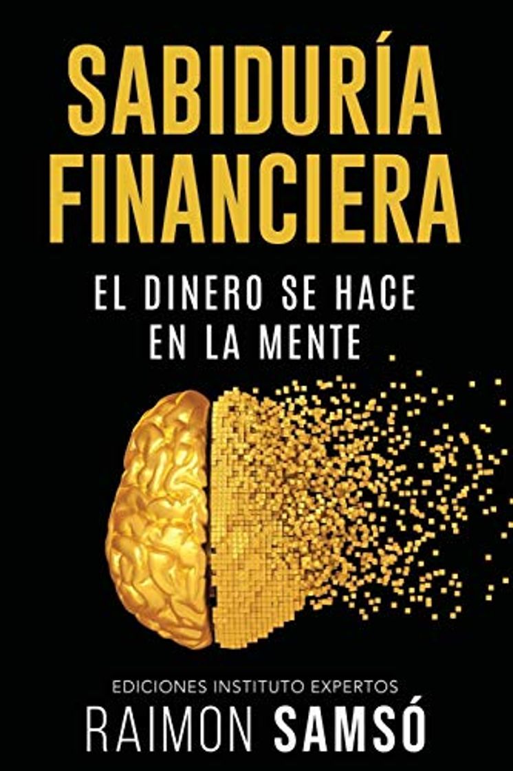 Book Sabiduría Financiera: El Dinero se hace en la Mente