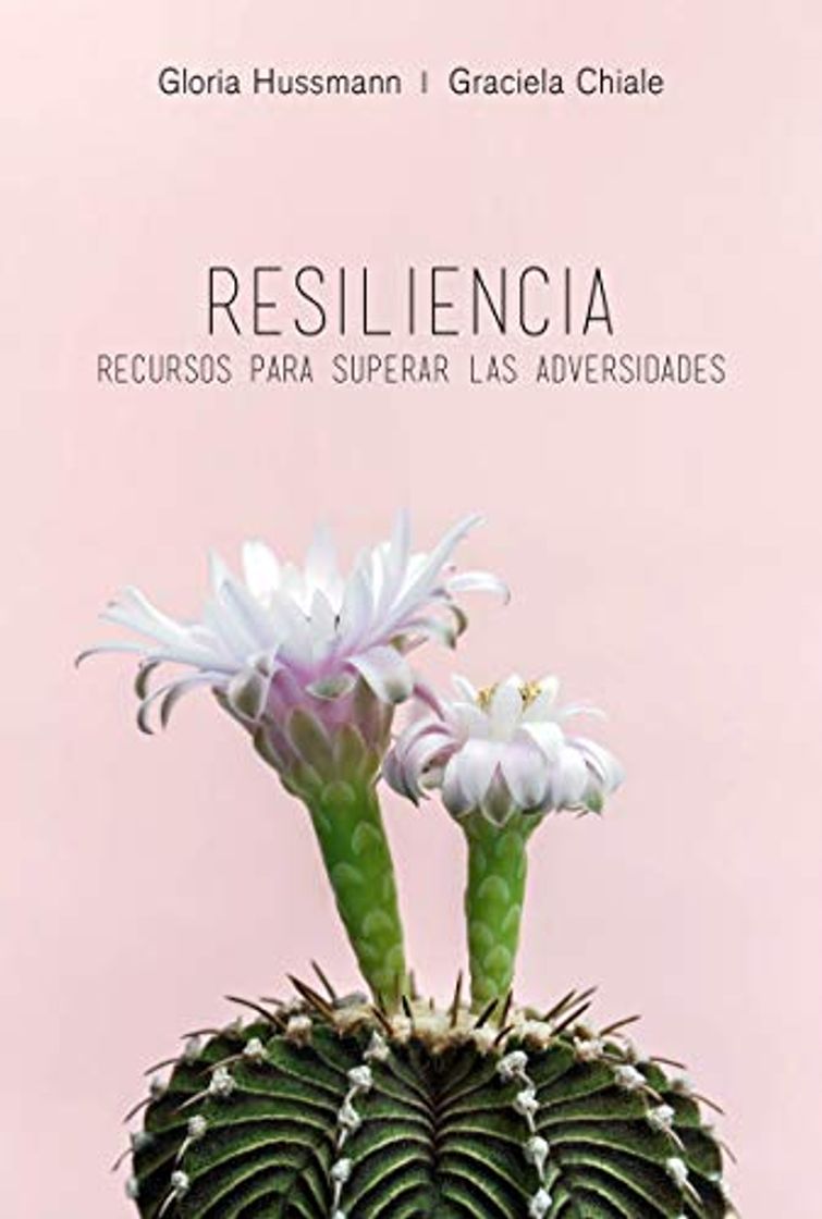 Book Resiliencia: Todos tenemos recursos para superar la adversidad (Resiliencia y superación personal)