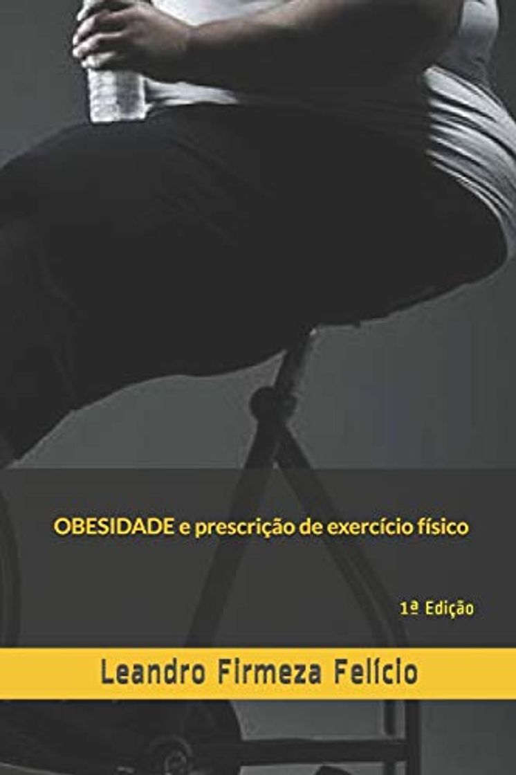 Books OBESIDADE e prescrição de exercício físico: 1ª Edição: 1a Edição