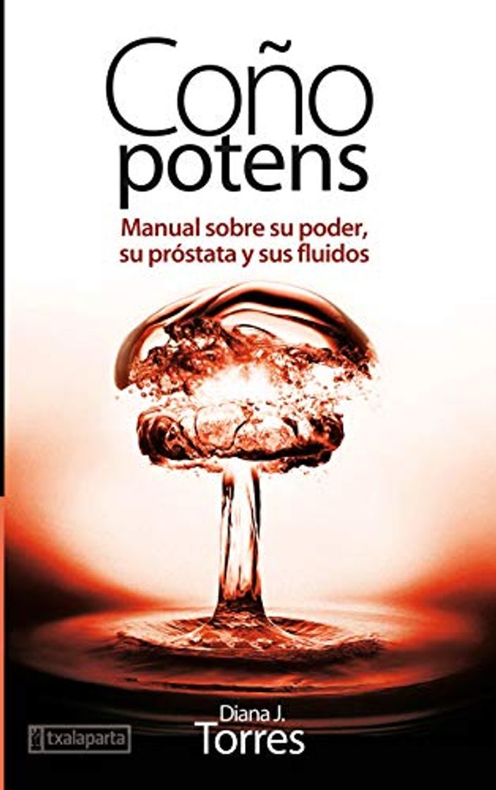 Book COÑO POTENS: MANUAL SOBRE SU PODER, SU PRÓSTATA Y SUS FLUIDOS