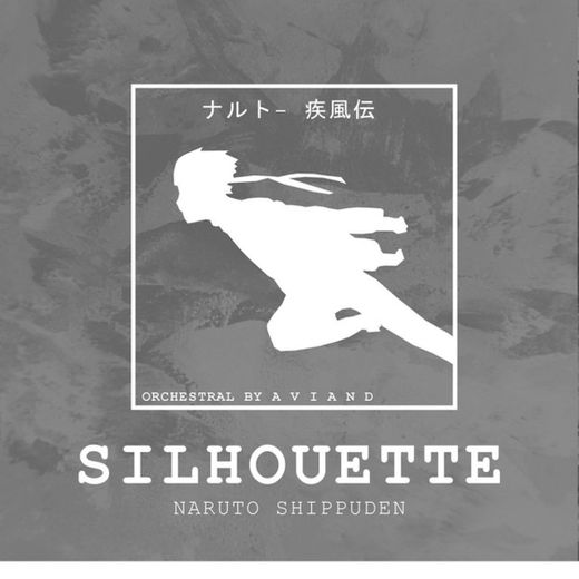 Silhouette (From "Naruto Shippuden") - Orchestral