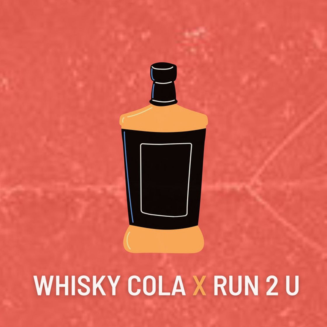 Music Whisky Cola X Run 2 U - Remix