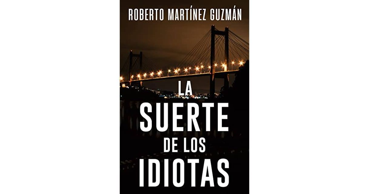 Libro La suerte de los idiotas