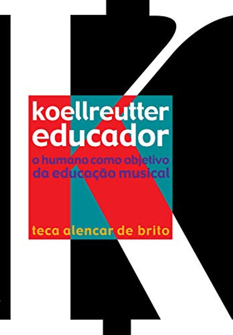 Book Koellreutter educador: O humano como objetivo da educação musical