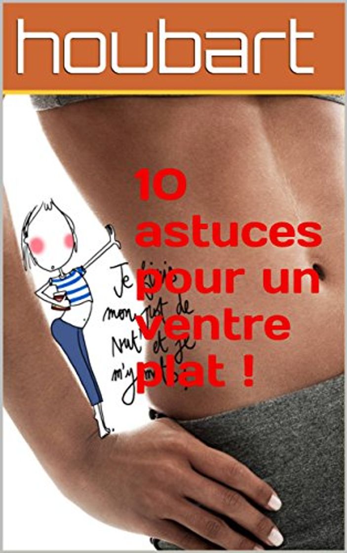 Productos 10 astuces pour un ventre plat !