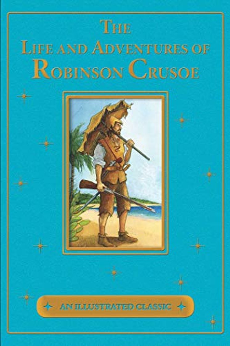 Books The Life and Adventures of Robinson Crusoe: Illustrated