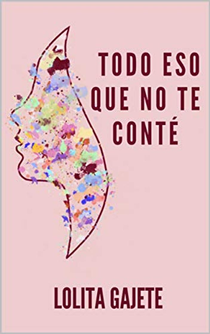 Todo eso que no te conté:
