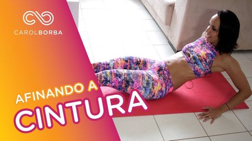 Exercícios para afinar a cintura em 3 minutos - Carol Borba - YouTube