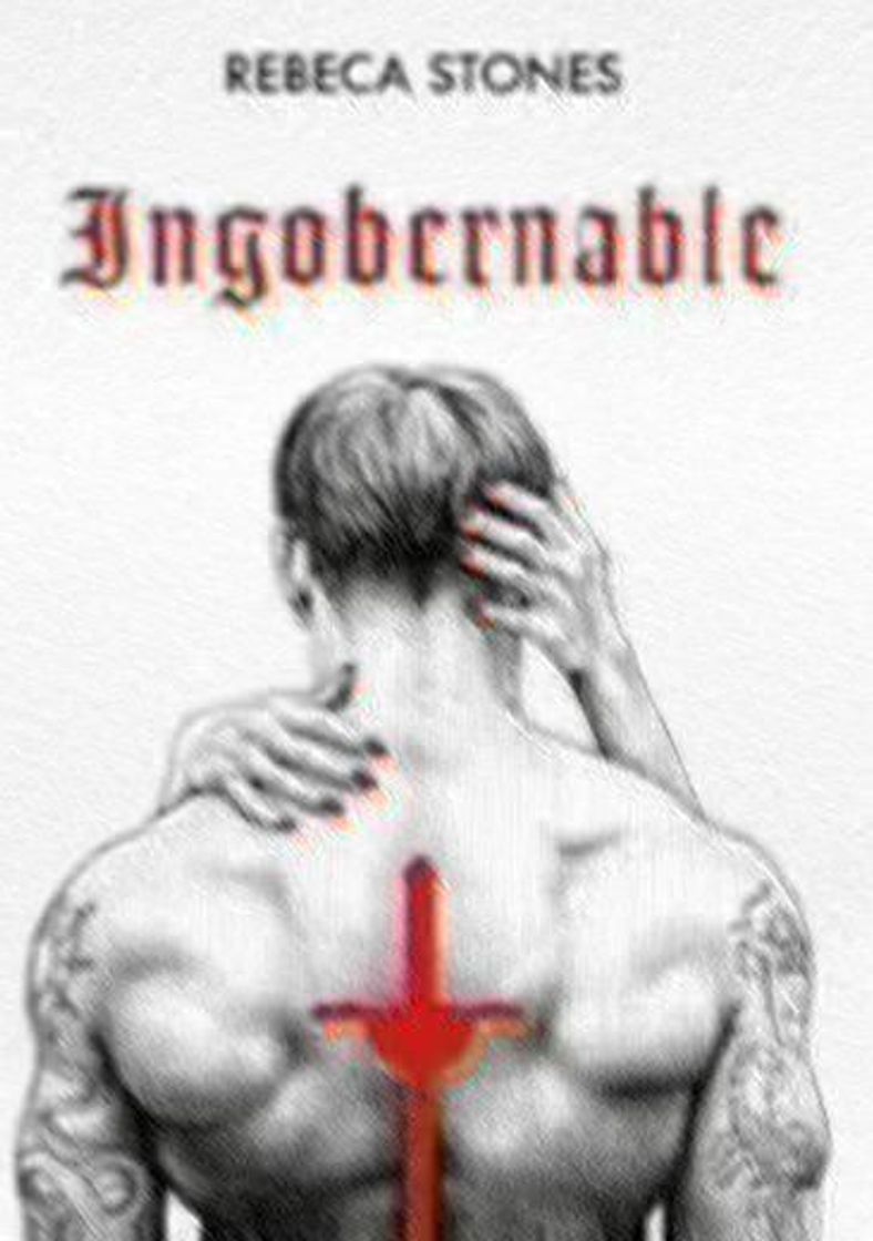 Book INGOBERNABLE | REBECA STONES 