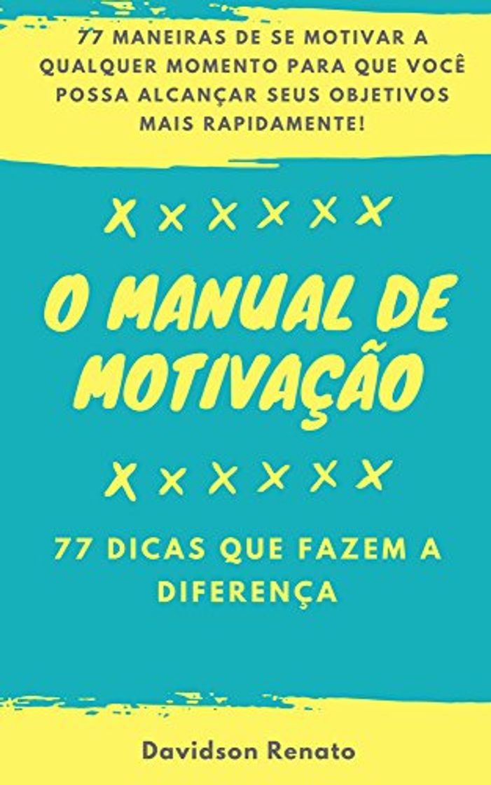 Book O Manual De Motivação: 77 Dicas Que Fazem A Diferença