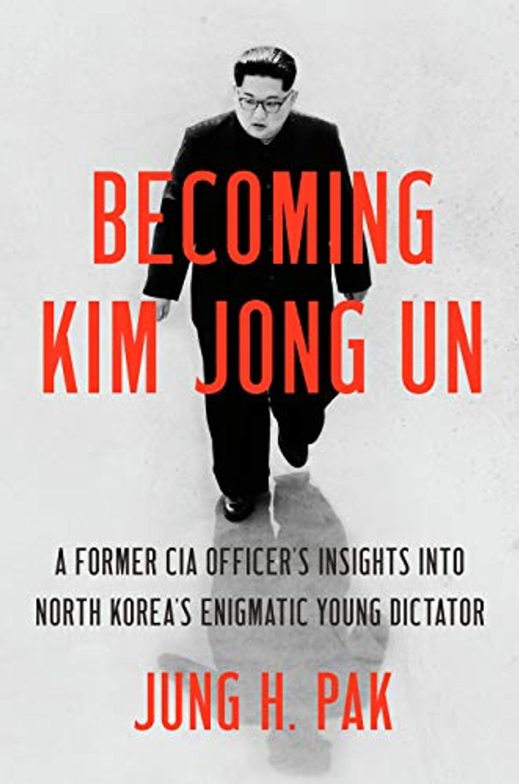 Book Becoming Kim Jong Un: A Former CIA Officer's Insights Into North Korea's Enigmatic Young Dictator