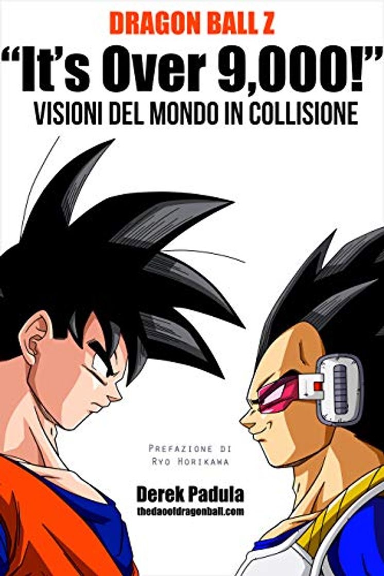 Book Dragon Ball Z “It’s Over 9,000!” Visioni del mondo in collisione