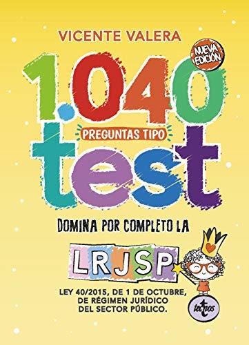 Book 1040 preguntas tipo test LRJSP: Ley 40/2015, de 1 de octubre, del