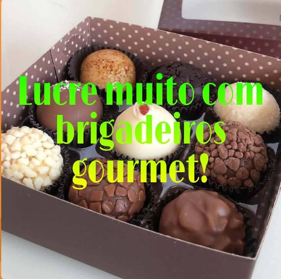 Moda Lucre muito com brigadeiros gourmet!