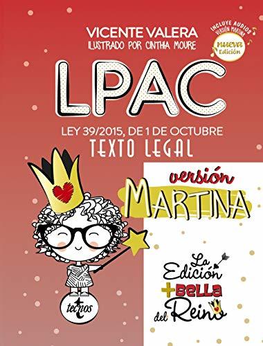 Libro LPAC versión Martina: Ley 39/2015, de 1 de octubre, del Procedimiento Administrativo