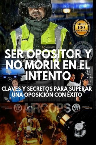 Libro Ser opositor y no morir en el intento