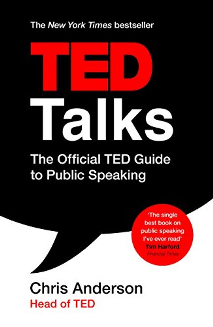 Books TED Talks: The official TED guide to public speaking: Tips and tricks