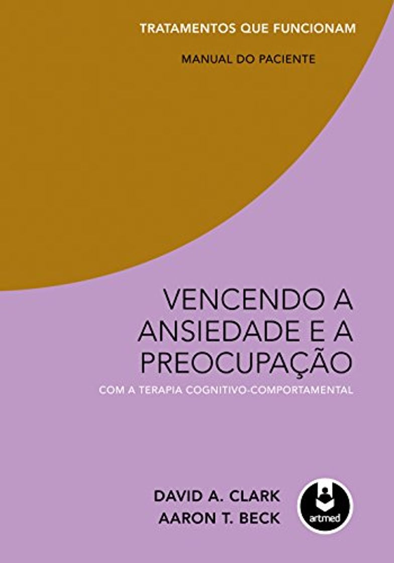 Libros Vencendo a Ansiedade e a Preocupação com a Terapia Cognitivo-Comportamental - Tratamentos