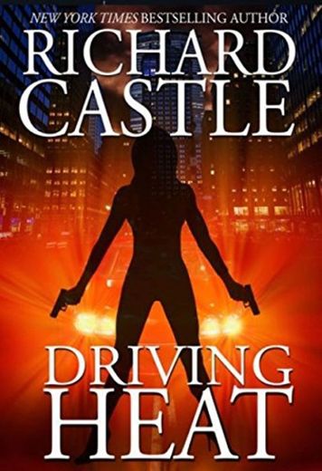 Castle, R: Driving Heat