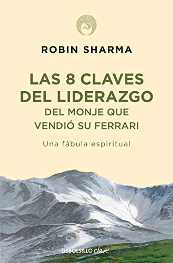 Book Las 8 claves del liderazgo del monje que vendió su Ferrari: Una fábula espiritual