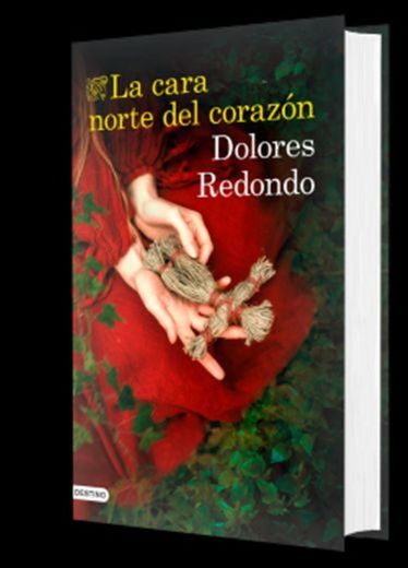 LA CARA NORTE DEL CORAZON - Dolores Redondo