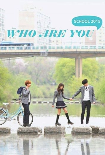 [K-Drama] Who Are You School 2015
