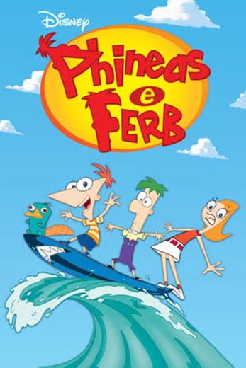 Phineas and Ferb