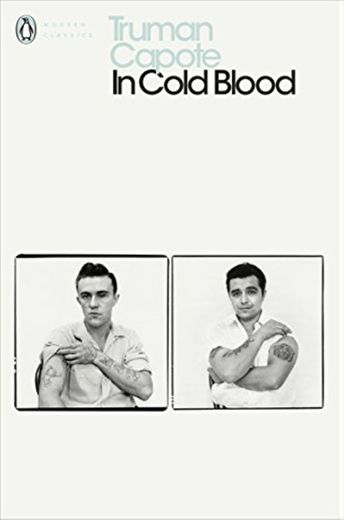 In Cold Blood: A True Account of a Multiple Murder and its