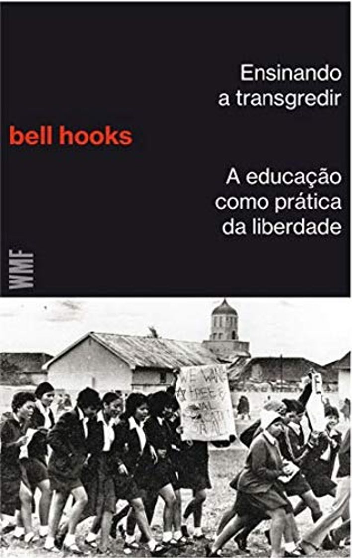 Book Bell Hooks- Ensinando a transgredir: A educação como