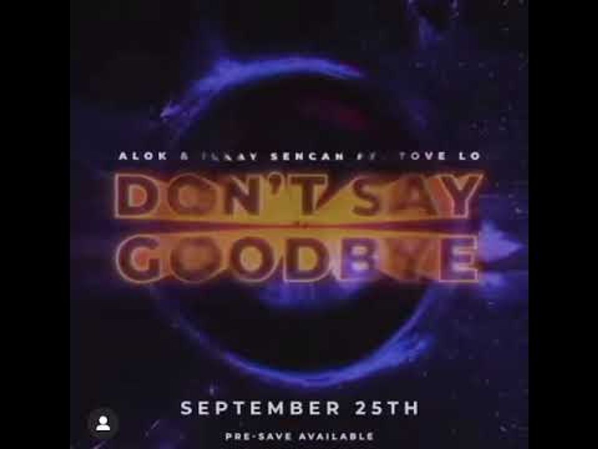 Canción Don't Say Goodbye (feat. Tove Lo)