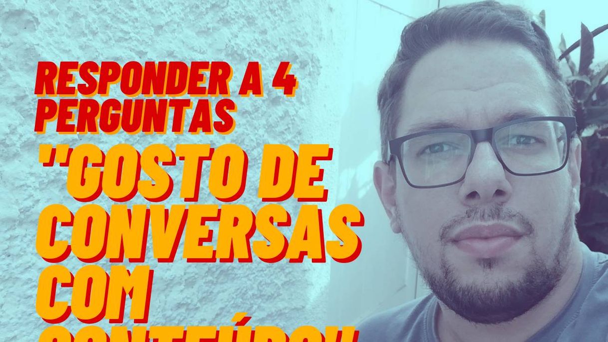 Moda RESPONDER A 4 PERGUNTAS | "GOSTO DE CONVERSAS COM CONTEÚDO" 