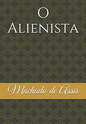 O Alienista