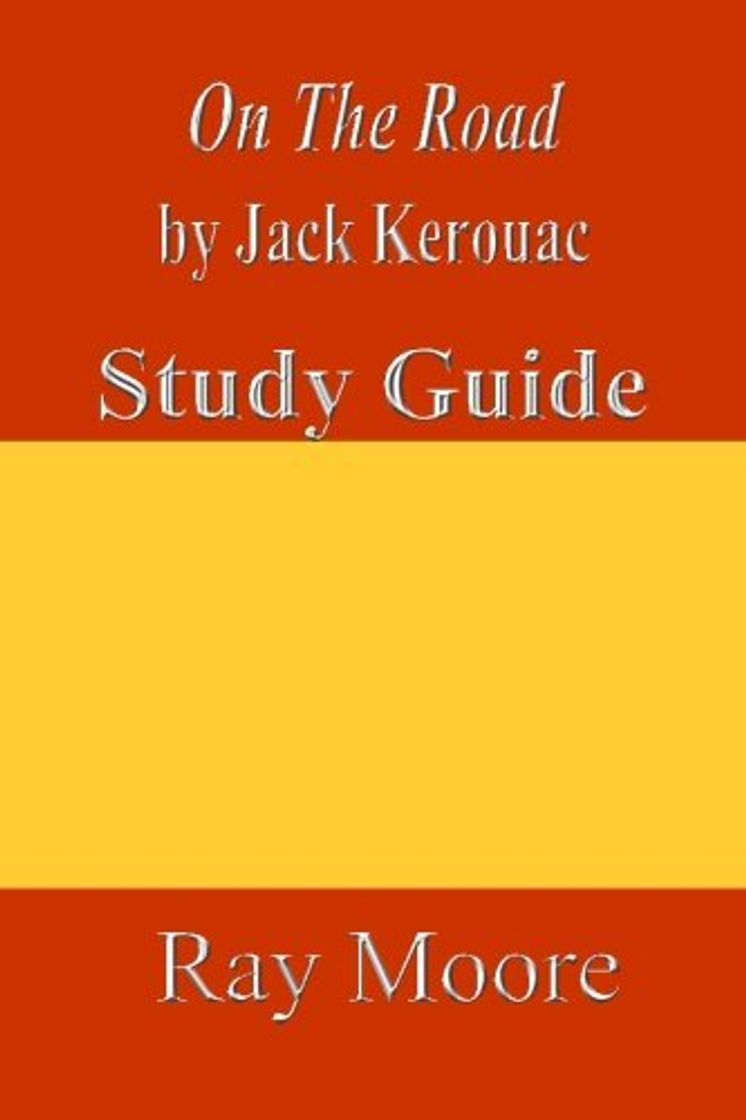 Book On the Road by Jack Kerouac: A Study Guide: Volume 24