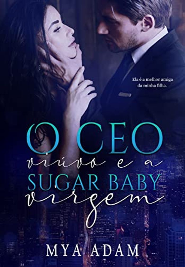 Books O CEO viúvo e a sugar baby virgem: A melhor amiga da minha filha 